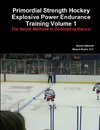 Primordial Strength Hockey Explosive Power Endurance Training