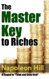 The Master Key to Riches - A Sequel to Think and Grow Rich
