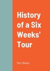 History of a Six Weeks' Tour