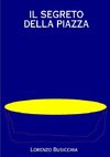 IL SEGRETO DELLA PIAZZA