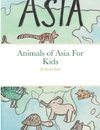 Animals of Asia For Kids