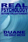 REAL PSYCHOLOGY BEYOND ENLIGHTENMENT