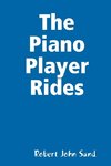 The Piano Player Rides