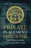 Private Placement Programs - The Holy Grail