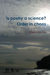 Is poetry a science? Order in chaos