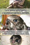 Fauna foránea como mascota y consecuencias tras su abandono.