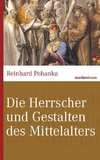 Pohanka, R: Herrscher/Gestalten des Mittelalters