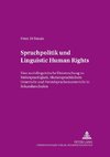 Sprachpolitik und 'Linguistic Human Rights'
