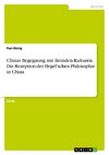 Chinas Begegnung mit fremden Kulturen. Die Rezeption der Hegel'schen Philosophie in China