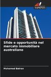 Sfide e opportunità nel mercato immobiliare australiano