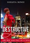 Destructive Love The Rise and Fall of a Diva