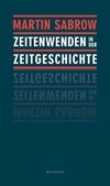 Zeitenwenden in der Zeitgeschichte
