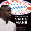Ein Tribut an <br> Sadio Mané
