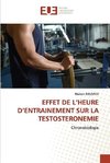 EFFET DE L'HEURE D'ENTRAINEMENT SUR LA TESTOSTERONEMIE