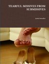 TEARFUL MISSIVES FROM SUBMISSIVES