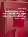Characterization Theorems Inspired by the Hardy-Rogers Map II