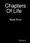 Chapters Of Life   Book Nine
