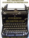 Interzone Incorporated (Special Unedited Original Edition)