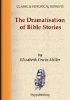 THE DRAMATISATION OF BIBLE STORIES