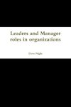 Leaders and Manager roles in organizations