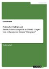 Politischer Affekt und Herrschaftskonzeption in Daniel Casper von Lohensteins Drama 