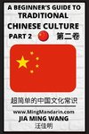 A Beginner's Guide to Traditional Chinese Culture (Part 2) - Learn Mandarin Chinese (English, Simplified Characters & Pinyin)