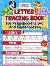 Letter Tracing Book For Preschoolers 3-5 And Kindergarten