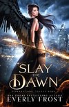 Slay the Dawn