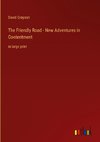 The Friendly Road - New Adventures in Contentment