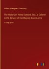The History of Henry Esmond, Esq., a Colonel in the Service of Her Majesty Queen Anne