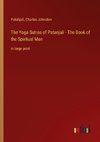 The Yoga Sutras of Patanjali - The Book of the Spiritual Man