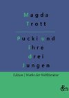 Pucki und ihre drei Jungen