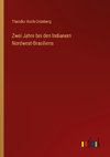 Zwei Jahre bei den Indianern Nordwest-Brasiliens