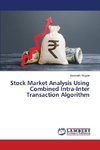 Stock Market Analysis Using Combined Intra-Inter Transaction Algorithm
