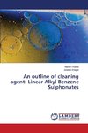 An outline of cleaning agent: Linear Alkyl Benzene Sulphonates