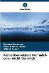 Fehlerkorrektur: Für mich oder nicht für mich!
