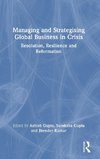 Managing and Strategising Global Business in Crisis