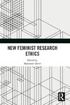 New Feminist Research Ethics