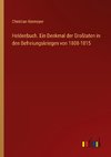 Heldenbuch. Ein Denkmal der Großtaten in den Befreiungskriegen von 1808-1815