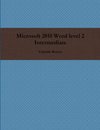 Microsoft 2010 Word level 2 Intermediate