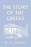 The Story of the Greeks (Yesterday's Classics)