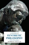 A System of Synthetic Philosophy - First Principles - Vol. I