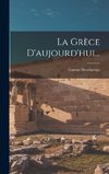La Grèce D'aujourd'hui...