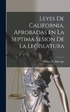 Leyes de California, Aprobadas en la Septima Sesion de la Legislatura