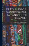 De Koulikoro À Tombouctou Sur La Canonniere 