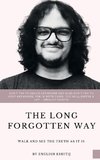 The Long Forgotten Way