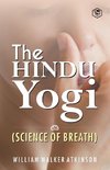 The Hindu Yogi (Science of Breath)