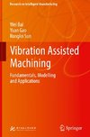 Vibration Assisted Machining