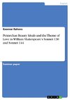 Petrarchan Beauty Ideals and the Theme of Love in William Shakespeare's Sonnet 130 and Sonnet 144