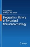 Biographical History of Behavioral Neuroendocrinology
